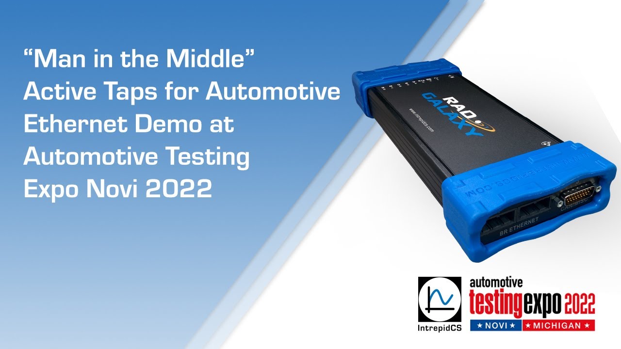 “Man in the Middle” Active Taps for Automotive Ethernet Demo at Automotive Testing Expo Novi 2022