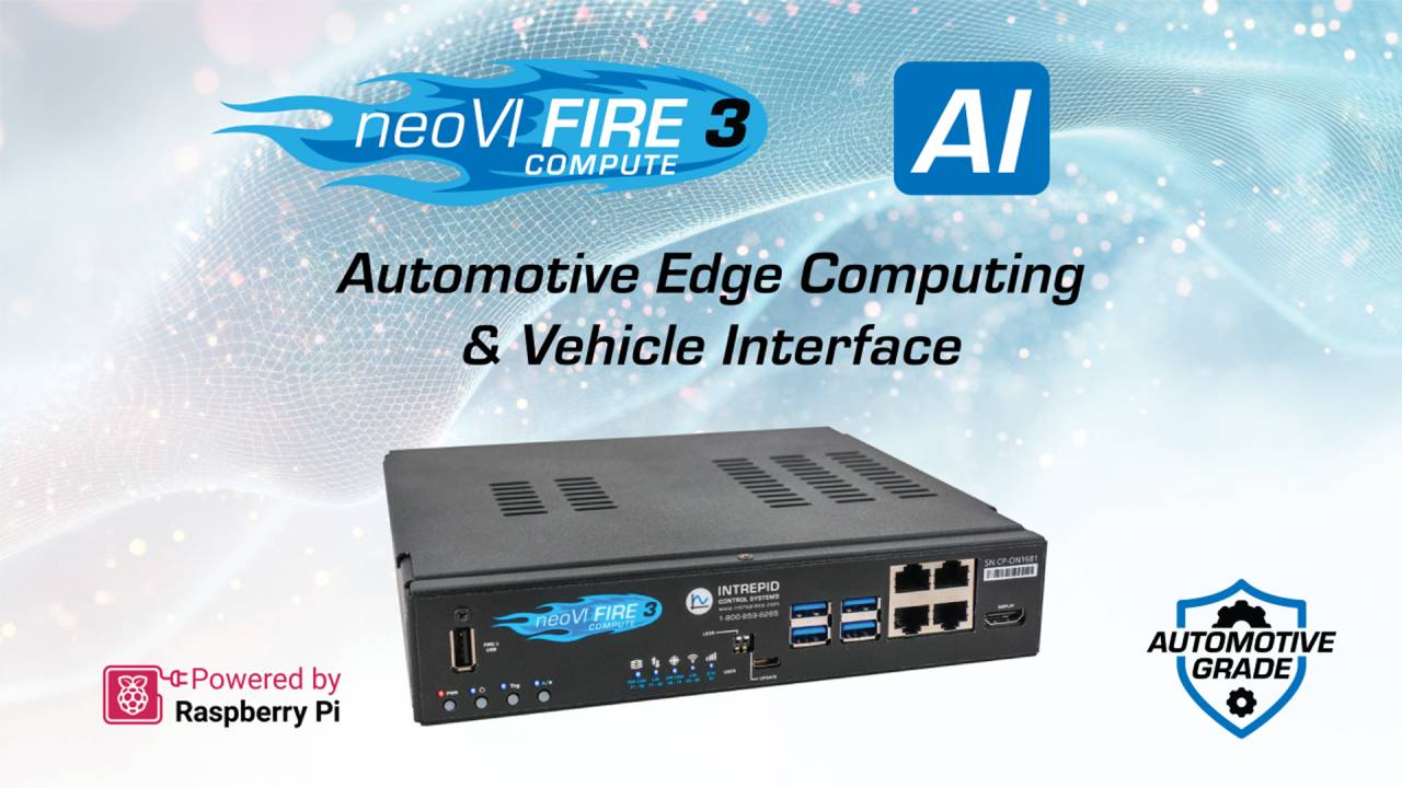 Meet the New neoVI FIRE 3 COMPUTE: Edge AI for Automotive